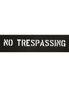 Stencil-NO TRESPASSING 2" Characters PVC